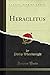 Heraclitus (Classic Reprint)