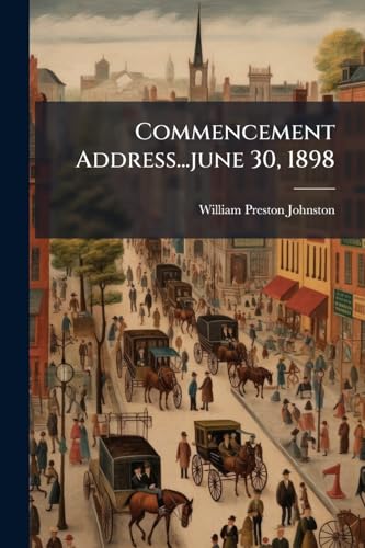Commencement Address...june 30, 1898
