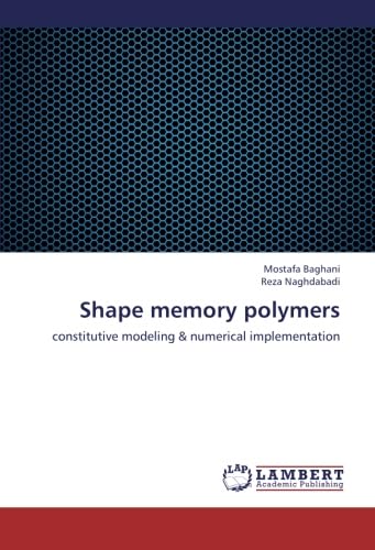 Amazon.com: Shape memory polymers: constitutive modeling & numerical ...