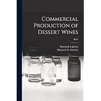 Commercial Production of Dessert Wines; B651