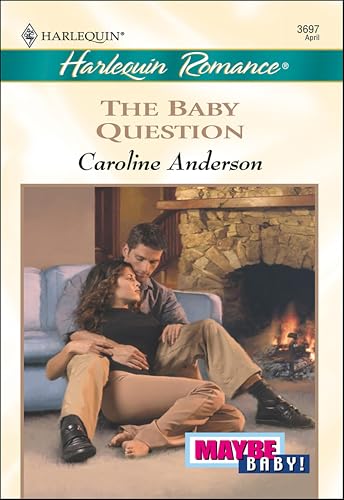 The Baby Question (Maybe Baby!)