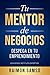 Produktbild Tu Mentor de Negocios: Despega en tu Emprendimiento (Emprender y Libertad Financiera)