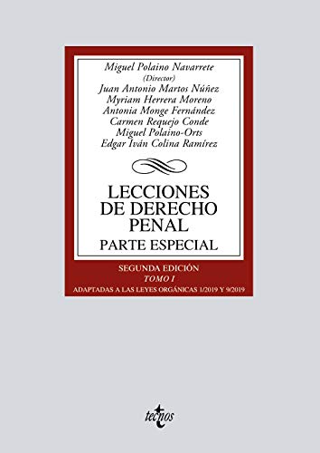 Lecciones de Derecho penal. Parte especial: Tomo I. Adaptadas a las leyes orgánicas 2/2010 y 5/2010 de reforma del Código Penal (Derecho - Biblioteca Universitaria de Editorial Tecnos)