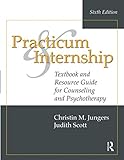 Practicum and Internship: Textbook and Resource Guide for Counseling and Psychotherapy
