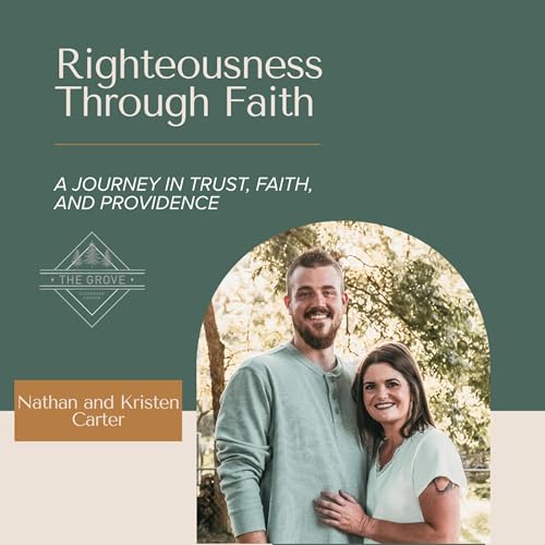 030: Righteousness Through Faith | A Journey to Trust, Faith, and Providence