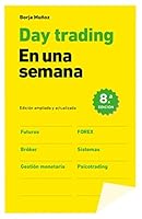 Day trading en una semana 8498754585 Book Cover