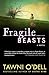Fragile Beasts: A Novel