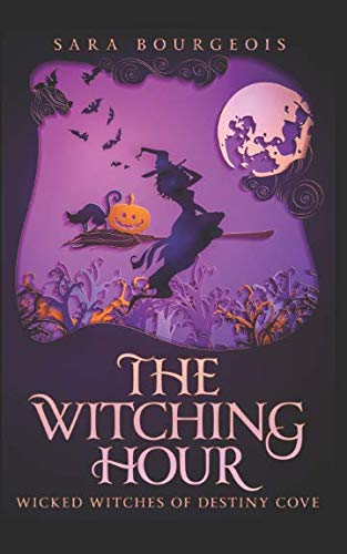 The Witching Hour (Wicked Witches of Destiny Cove)