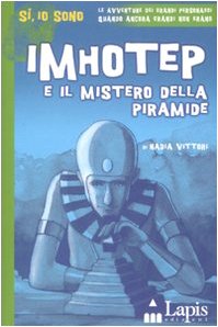 Imhotep E Il Mistero Della Piramide. Ediz. Illustrata