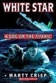 White Star: A Dog on the Titanic 1435248627 Book Cover