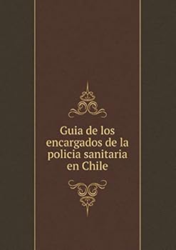 Guia de los encargados de la policia sanitaria en Chile