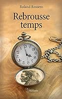 Rebrousse Temps B0766BX8DJ Book Cover