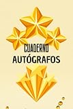  Cuaderno de Autógrafos: Diario de autógrafos de tus estrellas favoritas  Libro de firmas para rellenar  Mi colección de firmas de estrellas  Libro de dedicatorias  Regalo ideal.