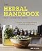Produktbild The Herbal Handbook for Homesteaders: Farmed and Foraged Herbal Remedies and Recipes