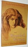 The Wounded Woman: Healing the Father-daughter Relationship by Leonard, Linda Schierse (1991) Paperback