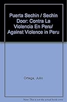 Puerta Sechin / Sechin Door: Contra La Violencia En Peru/ Against Violence in Peru (Spanish Edition) 9685863113 Book Cover
