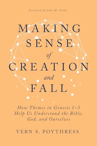 Making Sense Of Creation And Fall