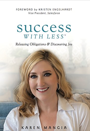 Success With Less: Releasing Obligations and Discovering Joy