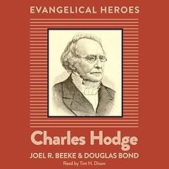 Couverture de Charles Hodge: Evangelical Hero