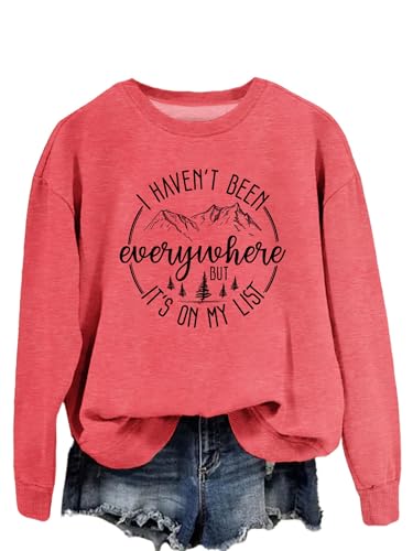 I Haven't Been Everywhere But It's On My List Sweatshirt Women Funny Mountain Graphic Pullovers Camping Tops