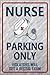 SMART BLONDE Nurse Parking Only Novelty Metal Large Parking Sign LGP-1304