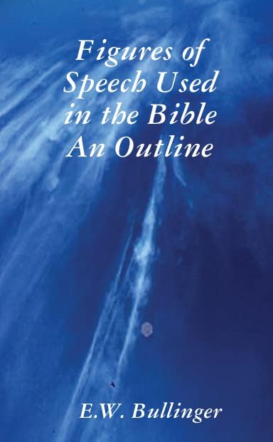 Figures of Speech Used in the Bible An Outline