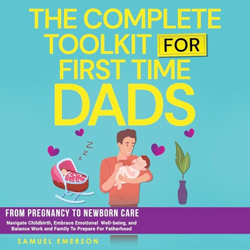 The Complete Toolkit for First Time Dads by Samuel Emerson episode artwork