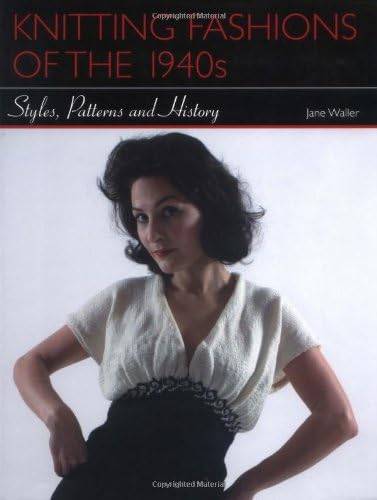Knitting Fashions of the 1940s: Styles, Patterns and History