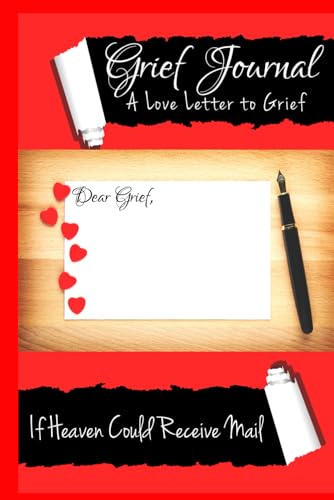 Grief Journal: A Love Letter to Grief