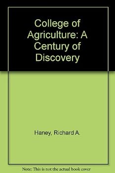 Hardcover COLLEGE OF AGRICULTURE: A CENTURY OF DISCOVERY Book