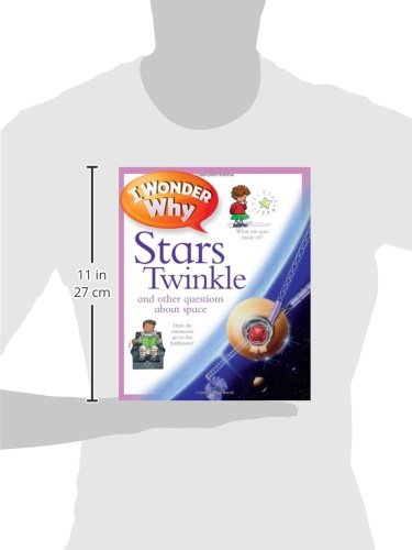 I Wonder Why Stars Twinkle: And Other Questions about Space