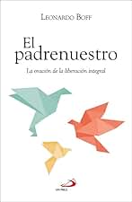 El padrenuestro: La oración de la liberación integral. (Caminos)
