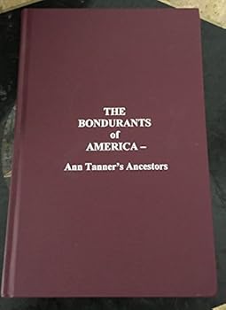 The Bondurants of America: Ann Tanner's Ancestors