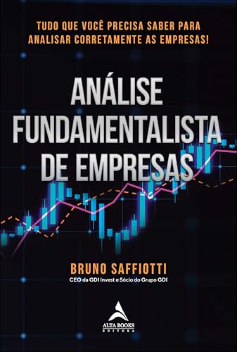 Análise Fundamentalista de Empresas: Tudo que Você Precisa Saber Para Analisar Corretamente as Empresas!
