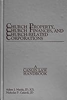 Church Property, Church Finances, and Church-Related Corporations: A Canon Law Handbook 087125090X Book Cover