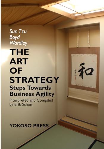 Bild: THE ART OF STRATEGY: Steps Towards Business Agility (CHANGE, LEADERSHIP AND STRATEGY FROM FIRST PRINCIPLES) f�r 27,19 EUR (-7%) statt 64,19 EUR bei amazon.de