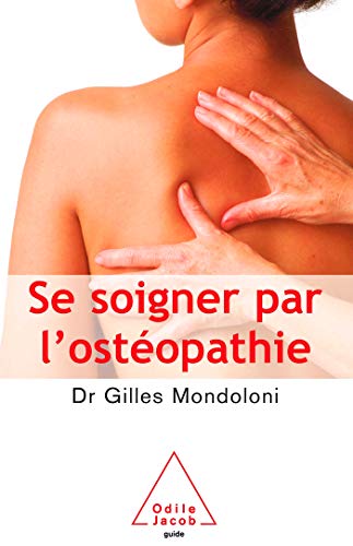 Télécharger Se soigner par l'ostéopathie livre En ligne