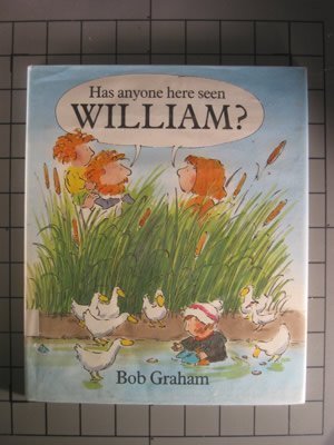 Has Anyone Here Seen William? 0316323136 Book Cover