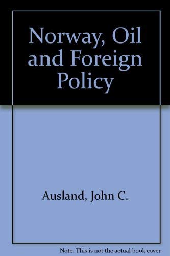 Norway, Oil, And Foreign Policy