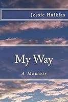 My Way: A Memoir 1943324018 Book Cover