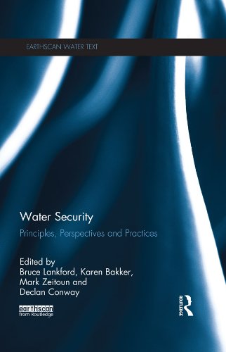 Water Security: Principles, Perspectives and Practices (Earthscan Water Text)