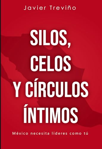 Catálogo de Celosías - 5 favoritos. 27 SILOS, CELOS Y CÍRCULOS ÍNTIMOS: México necesita líderes como tú