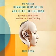 The Power of Communication Skills and Effective Listening Audiolibro Por Janet Cruz arte de portada