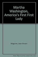 Martha Washington: America's First First Lady 0606032495 Book Cover
