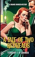 A Tale of Two Redheads (The Shamus Booker Mysteries) B0BMSKNPL6 Book Cover