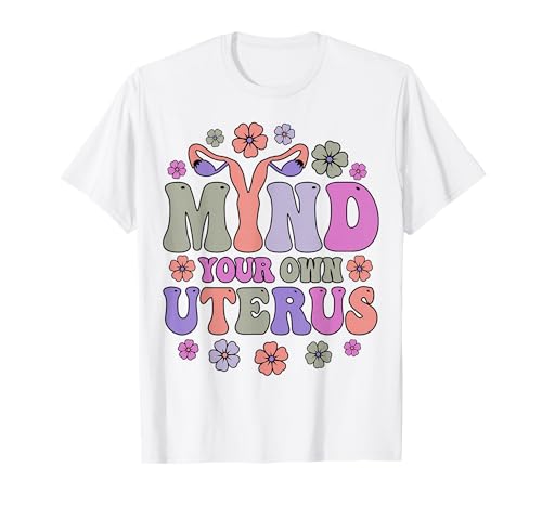 Mente Il Tuo Utero PRO Choice PRO Life Freedom Femminista Maglietta