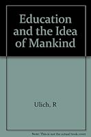 Education and the Idea of Mankind B000RUYT0A Book Cover