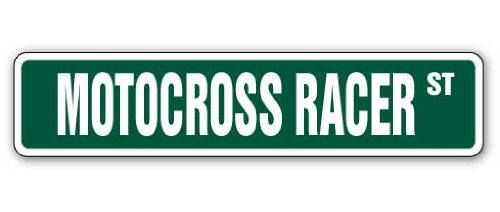 Motocross Racer Street Sign Dirt Bike Motorcycle Cycle Racing | Indoor/Outdoor | 30