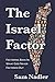 The Israel Factor: Factoring Back In What God Never Factored Out