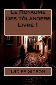 Paperback Le Royaume Des Tôlanders Livre 1 [French] Book